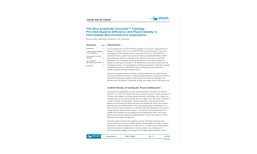 The Sine Amplitude Converter Topology Provides Superior Efficiency and Power Density in Intermediate Bus Architecture Applications